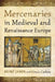Mercenaries in Medieval and Renaissance Europe by Hunt Janin, Ursula Carlson