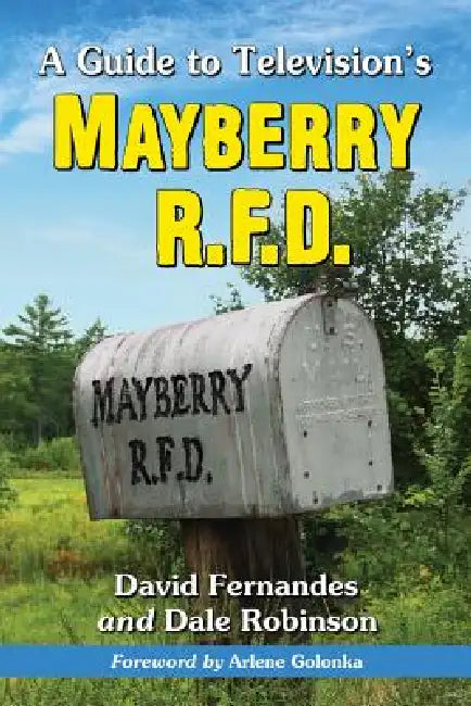 A Guide to Television's Mayberry R.F.D. by David Fernandes, Dale Robinson