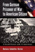From German Prisoner of War to American Citizen: A Social History with 35 Interviews by Barbara Schmitter Heisler