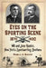 Eyes on the Sporting Scene, 1870-1930: Will and June Rankin, New York's Sportswriting Brothers by Pamela A. Bakker