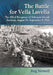 The Battle for Vella Lavella: The Allied Recapture of Solomon Islands Territory, August 15-September 9, 1943 by Reg Newell