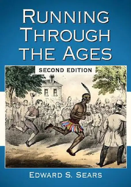 Running Through the Ages, 2d ed. by Edward S. Sears