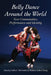 Belly Dance Around the World: New Communities, Performance and Identity by Caitlin E. McDonald, Barbara Sellers-Young