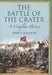 The Battle of the Crater: A Complete History by John F. Schmutz