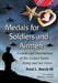 Medals for Soldiers and Airmen: Awards and Decorations of the United States Army and Air Force by Fred L. Borch