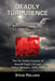 Deadly Turbulence: The Air Safety Lessons of Braniff Flight 250 and Other Airliners, 1959-1966 by Steve Pollock