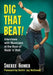 Dig That Beat!: Interviews with Musicians at the Root of Rock 'n' Roll by Sheree Homer