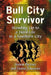 Bull City Survivor: Standing Up to a Hard Life in a Southern City by Simon Partner, Emma Johnston