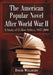 The American Popular Novel After World War II: A Study of 25 Best Sellers, 1947-2000 by David Willbern