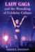 Lady Gaga and the Remaking of Celebrity Culture by Amber L. Davisson