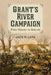 Grant's River Campaign: Fort Henry to Shiloh by Jack H. Lepa