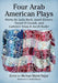 Four Arab American Plays: Works by Leila Buck, Jamil Khoury, Yussef El Guindi, and Lameece Issaq & Jacob Kader by Michael Malek Najjar