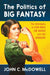 The Politics of Big Fantasy: The Ideologies of Star Wars, The Matrix and The Avengers by John C. McDowell