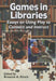 Games in Libraries: Essays on Using Play to Connect and Instruct by Breanne A. Kirsch