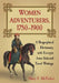 Women Adventurers, 1750-1900: A Biographical Dictionary, with Excerpts from Selected Travel Writings by Mary F. McVicker