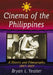Cinema of the Philippines: A History and Filmography, 1897-2005 by Bryan L. Yeatter