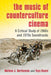 The Music of Counterculture Cinema: A Critical Study of 1960s and 1970s Soundtracks by Mathew J. Bartkowiak, Yuya Kiuchi