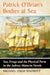 Patrick O'Brian's Bodies at Sea: Sex, Drugs and the Physical Form in the Aubrey-Maturin Novels by Michael Leigh Sinowitz