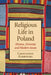 Religious Life in Poland: History, Diversity and Modern Issues by Christopher Garbowski
