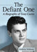 The Defiant One: A Biography of Tony Curtis by Aubrey Malone