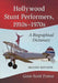 Hollywood Stunt Performers, 1910s-1970s: A Biographical Dictionary, 2d ed. by Gene Scott Freese