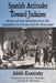 Spanish Attitudes Toward Judaism: Strains of Anti-Semitism from the Inquisition to Franco and the Holocaust by Adolfo Kuznitzky, Abramo Ottolenghi, Joan D. Ottolenghi