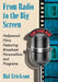 From Radio to the Big Screen: Hollywood Films Featuring Broadcast Personalities and Programs by Hal Erickson