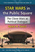 Star Wars in the Public Square: The Clone Wars as Political Dialogue by Derek R. Sweet, Donald E. Palumbo, III Sullivan C. W.
