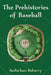 The Prehistories of Baseball by Seelochan Beharry