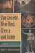 The Ancient Near East, Greece and Rome: A Brief History by Jack L. Schwartzwald