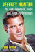 Jeffrey Hunter: The Film, Television, Radio and Stage Performances by Paul Green