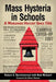 Mass Hysteria in Schools: A Worldwide History Since 1566 by Robert E. Bartholomew, Bob Rickard