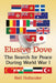 Elusive Dove: The Search for Peace During World War I by Neil Hollander