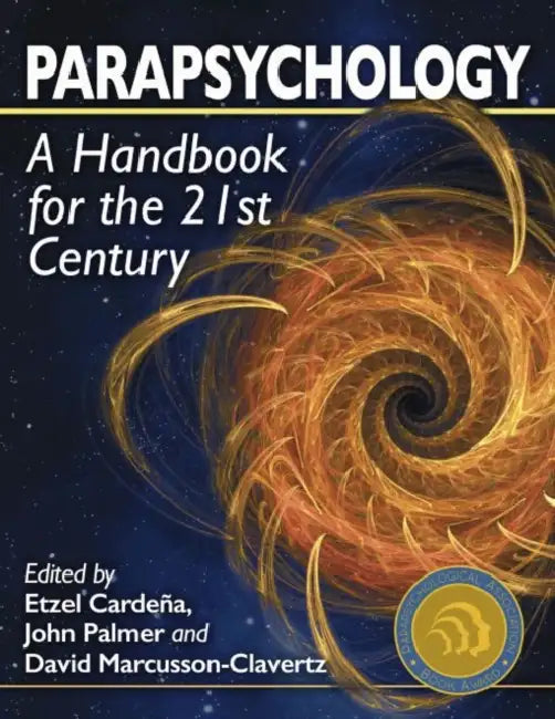 Parapsychology: A Handbook for the 21st Century by Etzel Cardeña, John Palmer, David Marcusson-Clavertz
