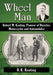 Wheel Man: Robert M. Keating, Pioneer of Bicycles, Motorcycles and Automobiles by R. K. Keating