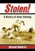 Stolen!: A History of Base Stealing by Russell Roberts