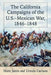 The California Campaigns of the U.S.-Mexican War, 1846-1848 by Hunt Janin, Ursula Carlson