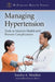 Managing Hypertension: Tools to Improve Health and Prevent Complications by Sandra A. Moulton, Elaine A. Moore