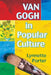 Van Gogh in Popular Culture by Lynnette Porter