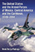 The United States and the Armed Forces of Mexico, Central America and the Caribbean, 2000-2014 by René de la Pedraja