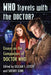 Who Travels with the Doctor?: Essays on the Companions of Doctor Who by Gillian I. Leitch, Sherry Ginn