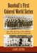 Baseball's First Colored World Series: The 1924 Meeting of the Hilldale Giants and Kansas City Monarchs by Larry Lester