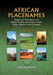 African Placenames: Origins and Meanings of the Names for Natural Features, Towns, Cities, Provinces and Countries, 2d ed. by Adrian Room