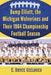 Bump Elliott, the Michigan Wolverines and Their 1964 Championship Football Season by E. Bruce Geelhoed