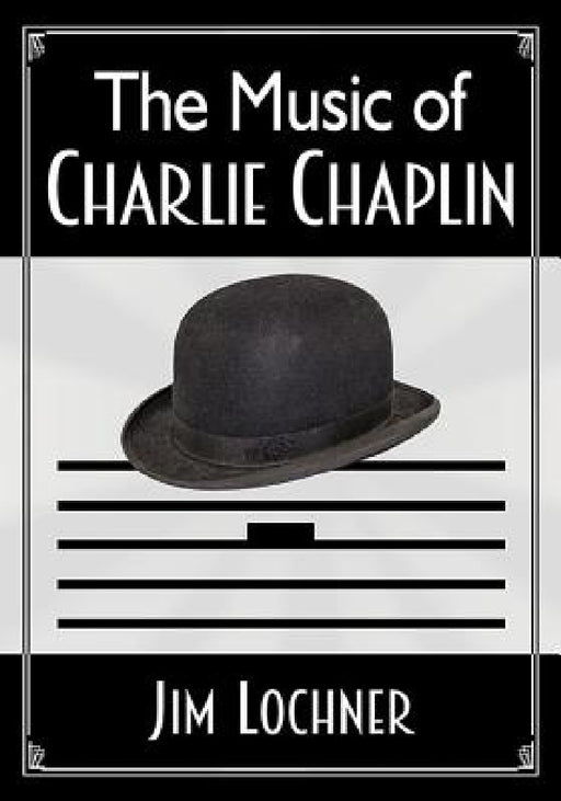 The Music of Charlie Chaplin by Jim Lochner