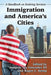 Immigration and America's Cities: A Handbook on Evolving Services by Joaquin Jay Gonzalez, Roger L. Kemp