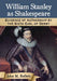 William Stanley as Shakespeare: Evidence of Authorship by the Sixth Earl of Derby by John M. Rollett