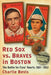 Red Sox vs. Braves in Boston: The Battle for Fans' Hearts, 1901-1952 by Charlie Bevis