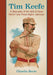 Tim Keefe: A Biography of the Hall of Fame Pitcher and Player-Rights Advocate by Charlie Bevis