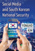 Social Media and South Korean National Security by Yongho Kim